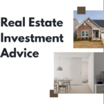 Real Estate Investment Advice